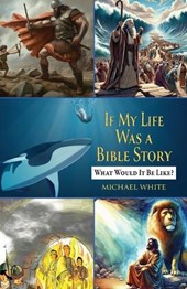 If My Life Were a Bible Story