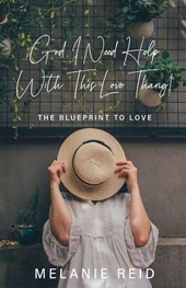 God, I Need Help with This Love Thang!