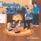 Grandpa Tell Me a Story...