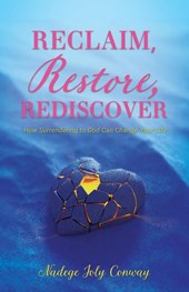 Reclaim, Restore, Rediscover