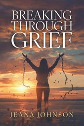Breaking Through Grief