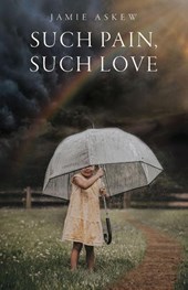 Such Pain, Such Love