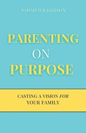 Parenting on Purpose