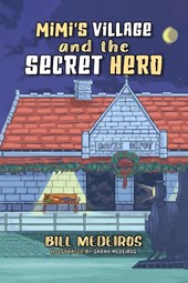 Mimi's Village and the Secret Hero