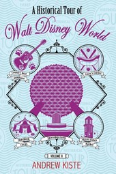 A Historical Tour of Walt Disney World