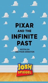 Pixar and the Infinite Past
