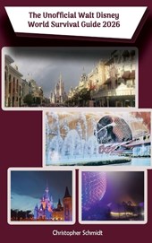 The Unofficial Walt Disney World Survival Guide 2026