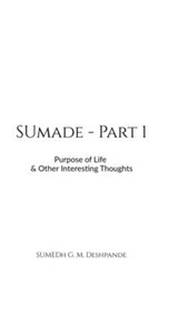 Sumedh G M Deshpande: Sumade - Part 1