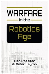 Warfare in the Robotics Age