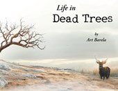 Life in Dead Trees