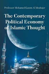 The Contemporary Political Economy of Islamic Thought