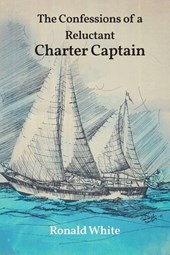 The Confessions of a Reluctant Charter Captain