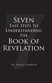 Seven Easy Steps to Understanding the Book of Revelation