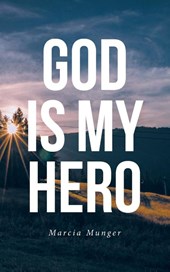 God Is My Hero