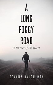 A LONG FOGGY ROAD