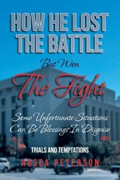 How He Lost the Battle But Won the Fight