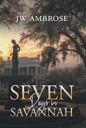 Jw Ambrose: Seven Days in Savannah