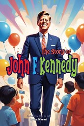 The Story of John F. Kennedy