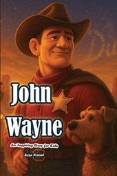 The Story of John Wayne