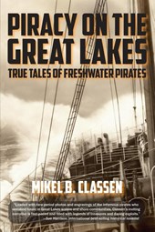 Classen, M: Piracy on the Great Lakes