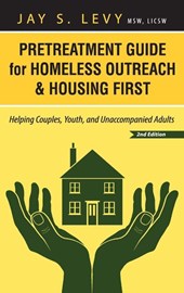 Pretreatment Guide for Homeless Outreach & Housing First