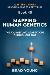 Mapping Human Genetics: The Journey and Adaptations Throughout Time