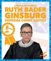 Ruth Bader Ginsburg: Supreme Court Justice
