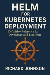 Helm for Kubernetes Deployment