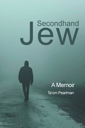 Secondhand Jew: A Memoir
