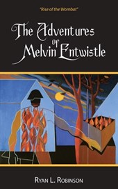The Adventures Of Melvin Entwistle