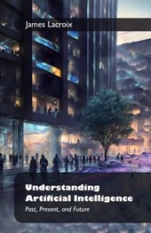 Understanding Artificial Intelligence: , Past, Present, and Future