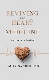 Reviving the Heart of Medicine, Your Keys to Healing
