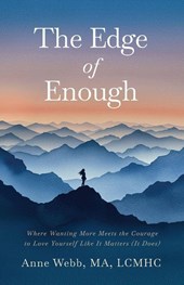 The Edge of Enough