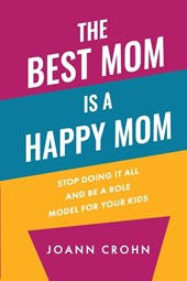 The Best Mom Is A Happy Mom