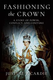 Picardie, J: Fashioning the Crown