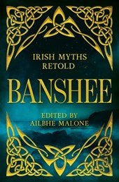 Banshee: Irish Myths Retold