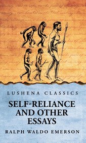 Self-Reliance and Other Essays