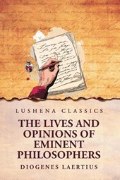 The Lives and Opinions of Eminent Philosophers