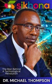 Sikhona: The Man Behind A Technological Revolution