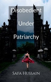 Disobedient Under Patriarchy