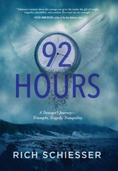 92 Hours: A Teenager's Journey - Triumphs, Tragedy, Tranquility