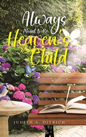 Always Meant to Be Heaven's Child