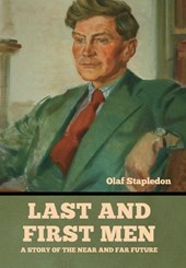 Stapledon, O: Last and First Men