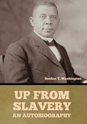 Up From Slavery: An Autobiography