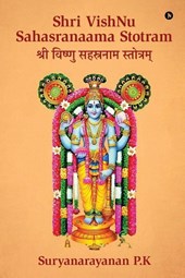 Suryanarayanan P K: Shri VishNu Sahasranaama Stotram