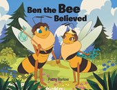 Ben the Bee Believed