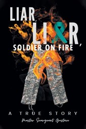 Liar, Liar, Soldier on Fire