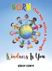 Born That Way, Within & Through – Kindness Is You