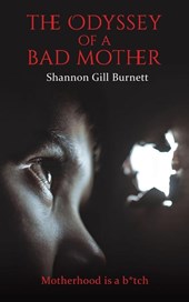 The Odyssey of a Bad Mother