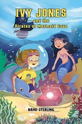 Ivy Jones and the Pirates of Mermaid Cove